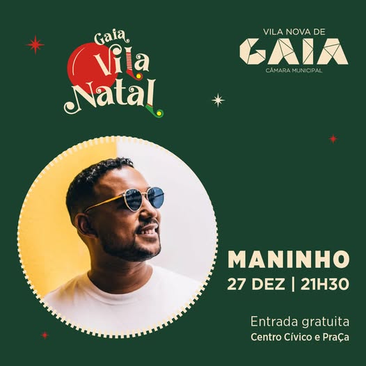 Concerto de Maninho encerra este sábado o Gaia Vila Natal
